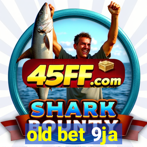 old bet 9ja